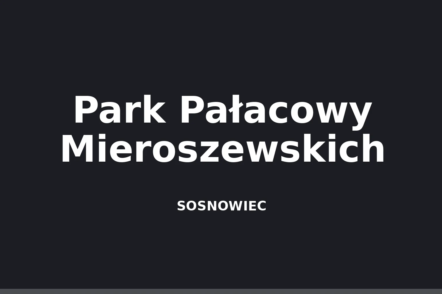 Park Pałacowy Mieroszewskich